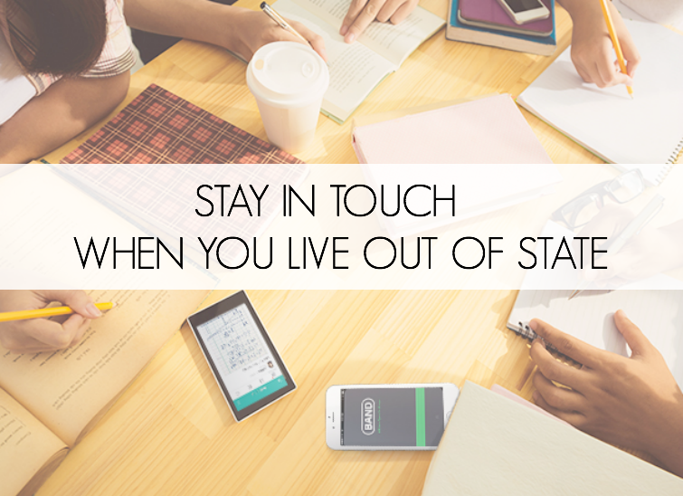 how to stay in touch when you live out of state
