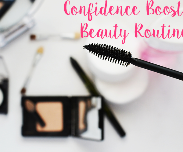Confidence Boosting Beauty Routine