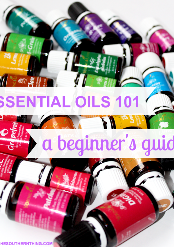Essential Oils 101: A Beginner’s Guide to Essential Oils