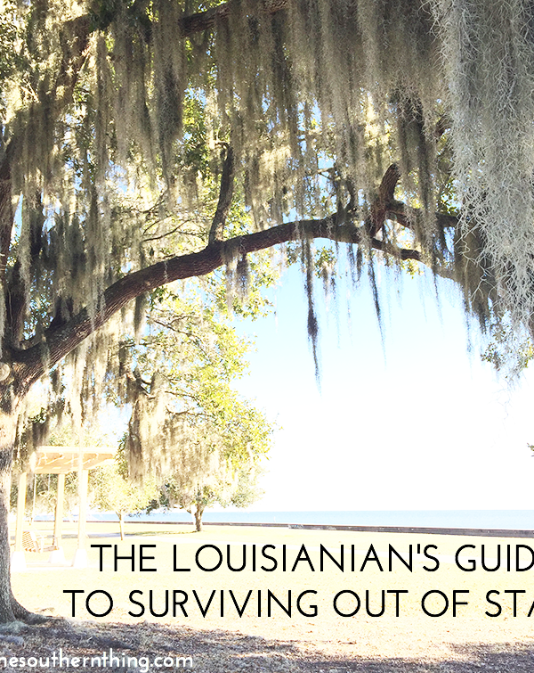 The Louisianian’s Guide to Surviving out of State
