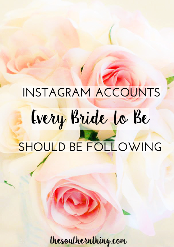 Instagram Accounts Every Bride to Be Should be Following