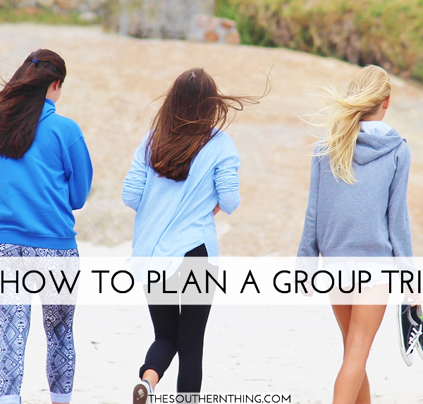 How to Plan a Group Trip