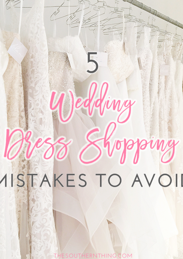 5 Wedding Dress Shopping Mistakes to Avoid