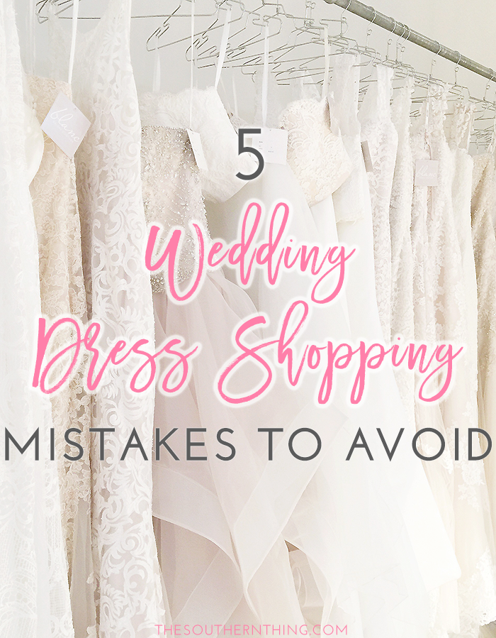 5 Wedding Dress Shopping Mistakes to Avoid