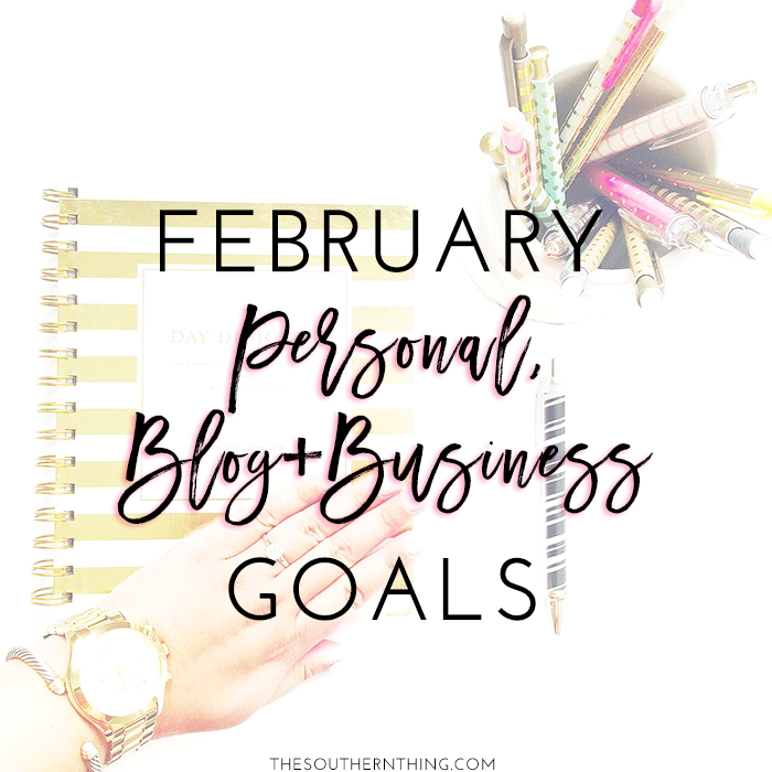February Personal + Blog and Business Goals 