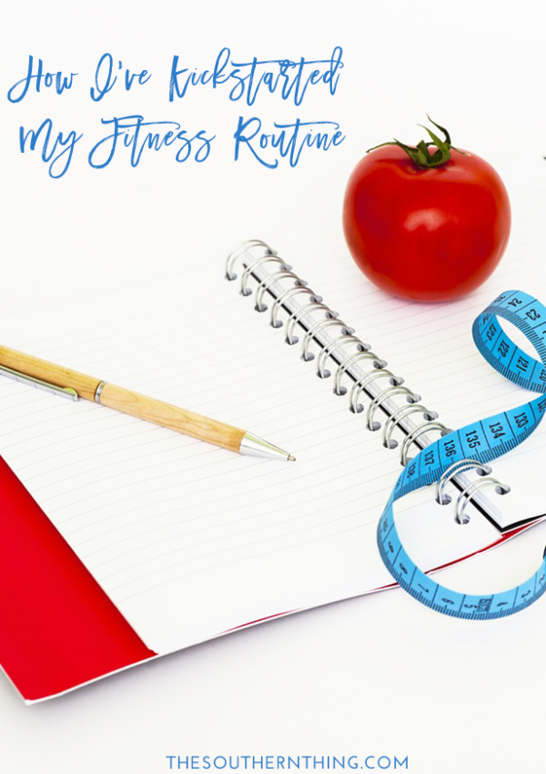 How I’ve Kickstarted My Fitness Routine