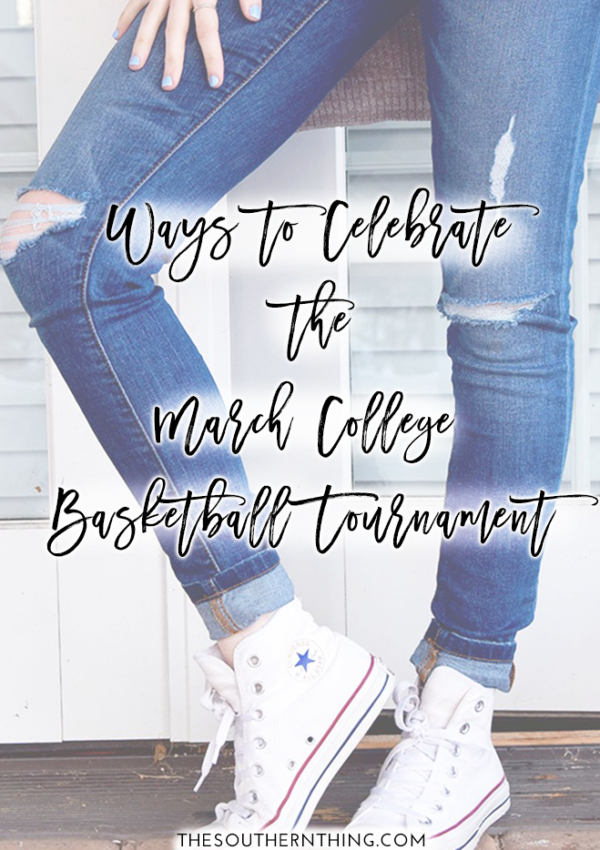 Ways to Celebrate the March NCAA Basketball Tournament - March Madness party ideas for everyone
