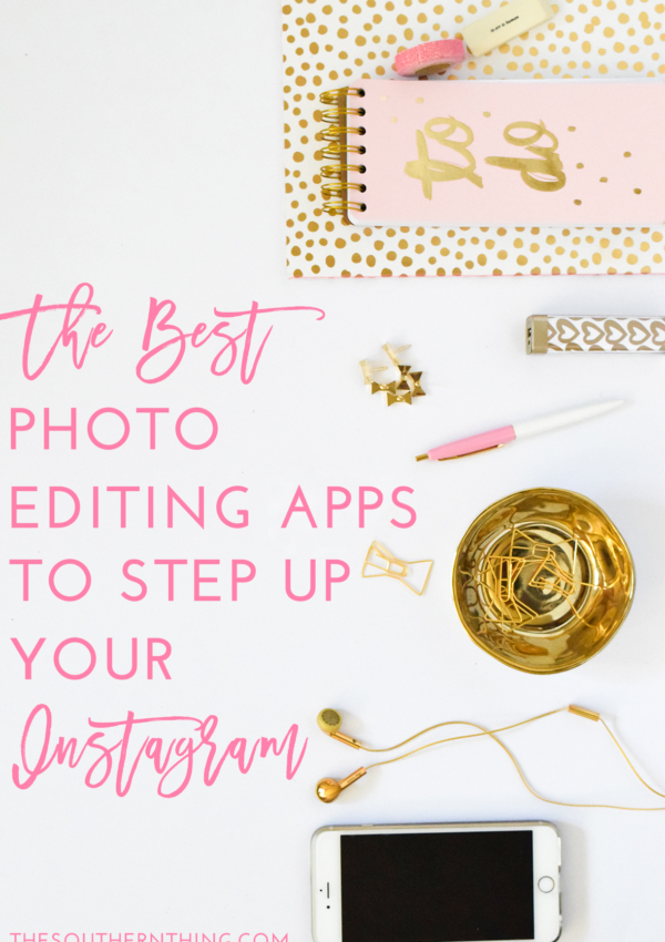 Best Photo Editing Apps for Instagram