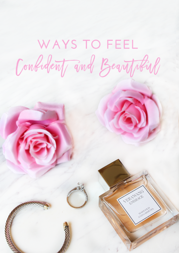 Ways to Feel Confident and Beautiful + Vera Wang Giveaway