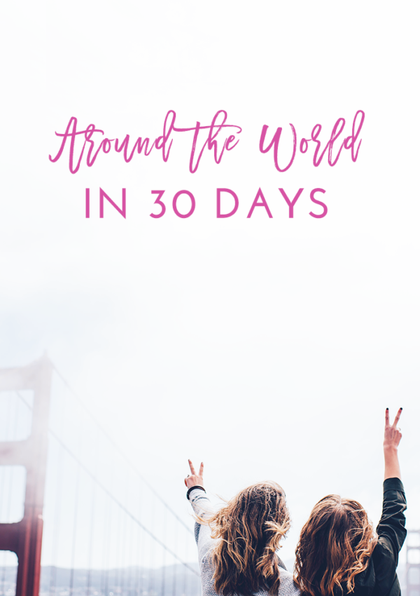 Travel Around the World in 30 Days for Free