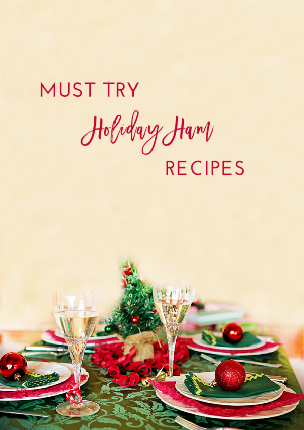 Must Try Holiday Ham Recipes