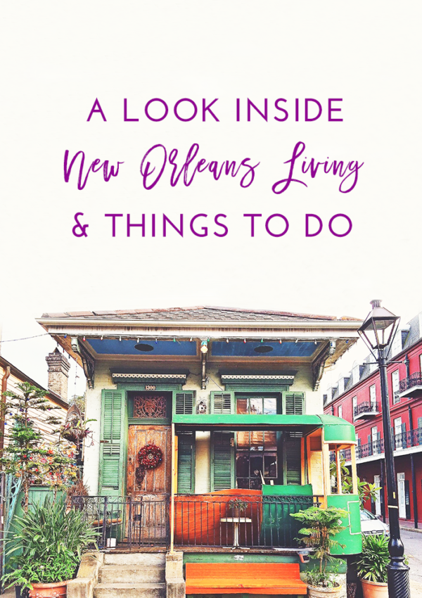 A Look Inside New Orleans Living: Things to Do in New Orleans
