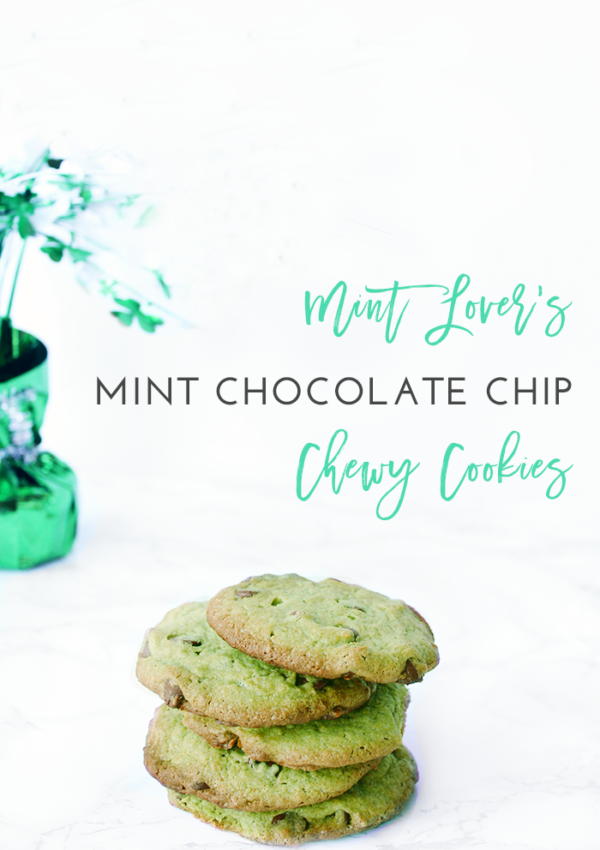 Mint Lover's Mint Chocolate Chip Cookies