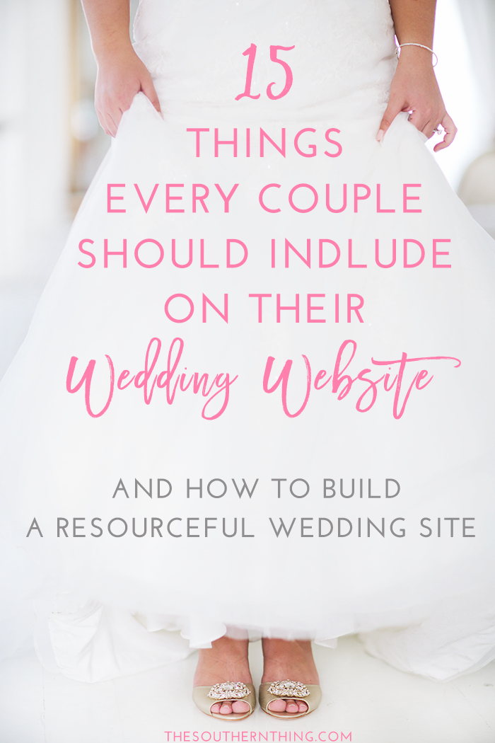 15 Things Every Couple Should Include on Their Wedding Website + Bonus Tutorial How to Build a Resourceful Wedding Site