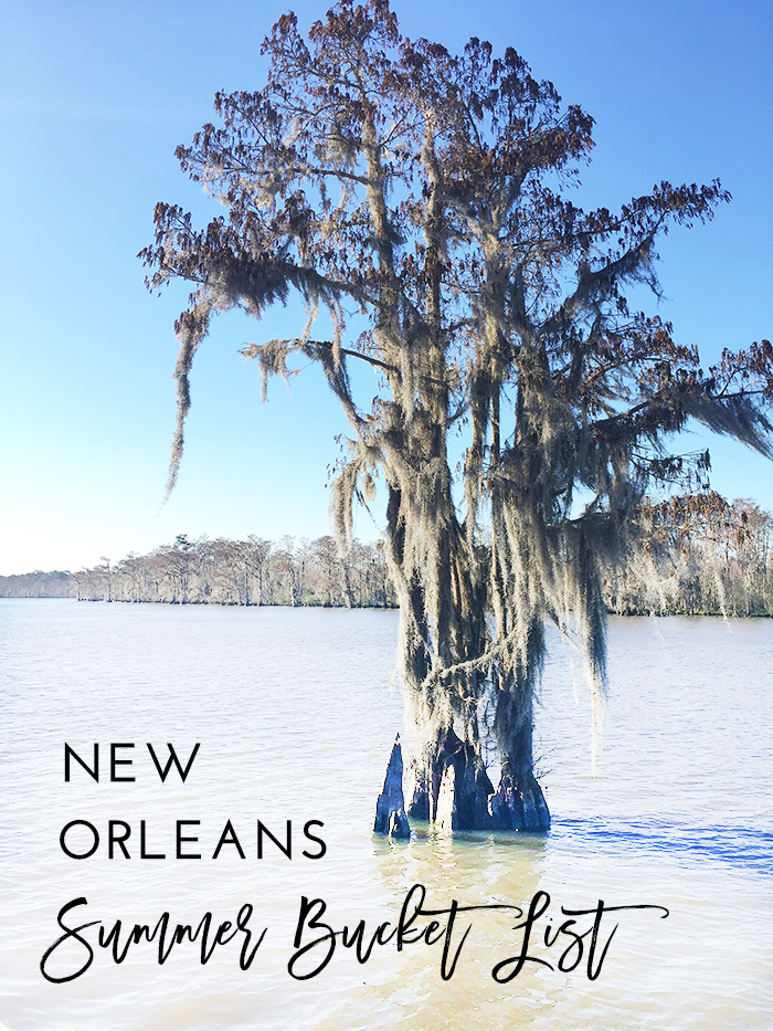 New Orleans Summer Bucket List: Things to Do in New Orleans This Summer 