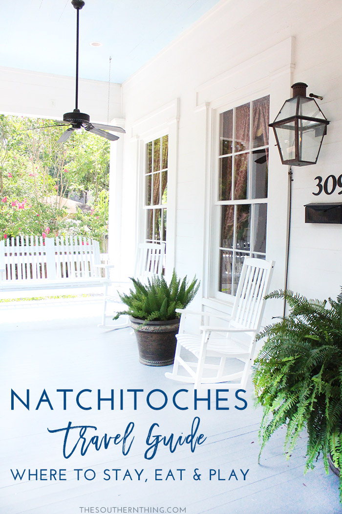 Natchitoches Travel Guide: Where to Stay, Eat, & Play in Natchitoches, Louisiana | How to Spend 48 Hours in Natchitoches