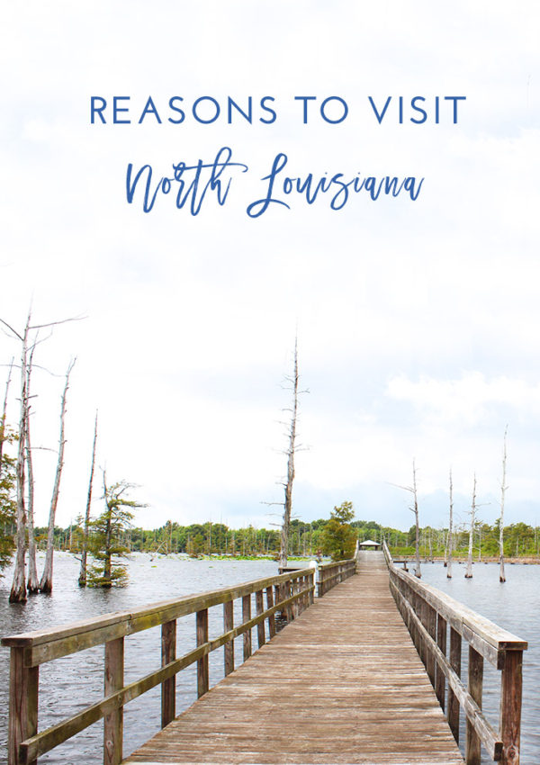 Reasons to Visit North Louisiana