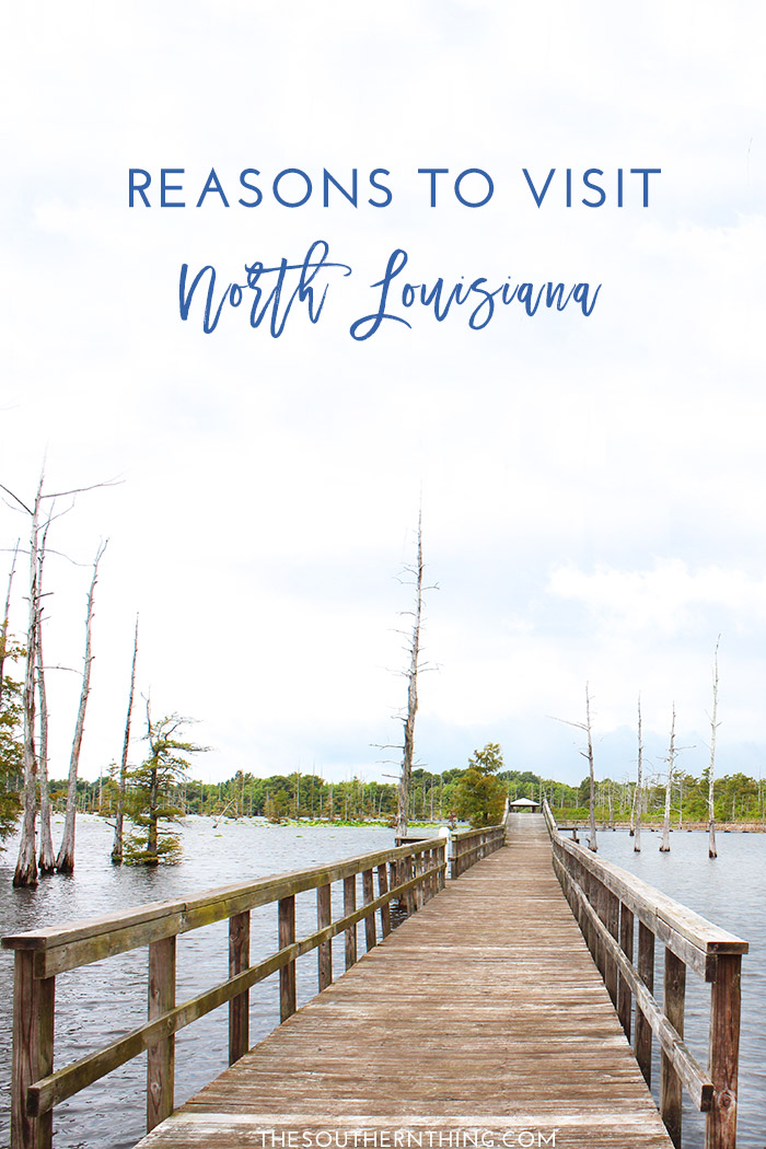 Reasons to Visit North Louisiana | North Louisiana Travel Guide 