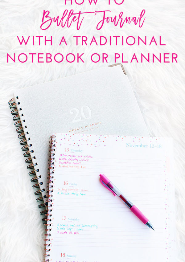 How to Bullet Journal with a Traditional Notebook or Planner