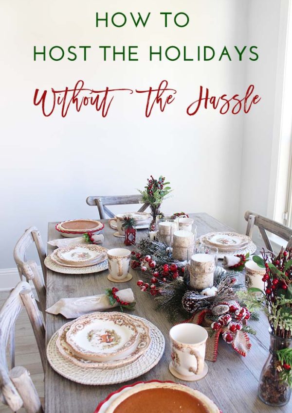 How to Host the Holidays Without the Hassle