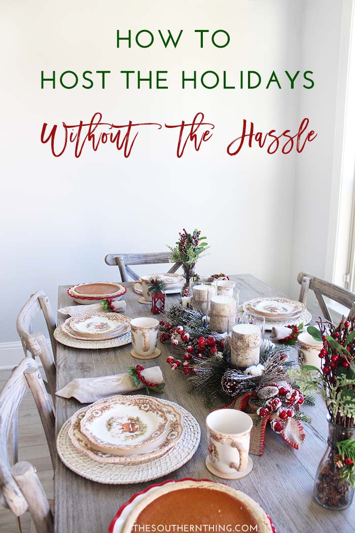 How to Host the Holidays Without the Hassle: Tips for Stress-Free Holiday Hosting