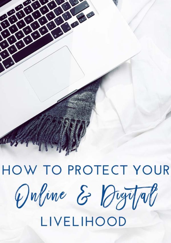 How to Protect Your Online & Digital Livelihood