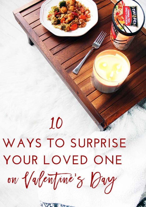 10 Ways to Surprise Your Loved One on Valentine’s Day