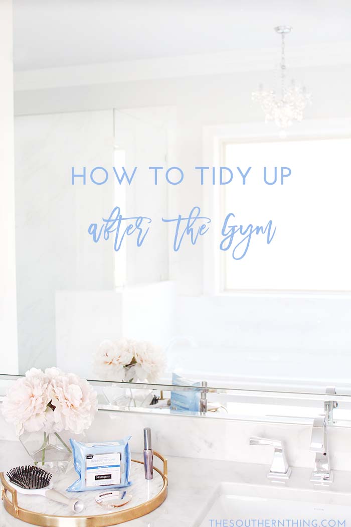 How to Tidy Up After the Gym: The Essentials