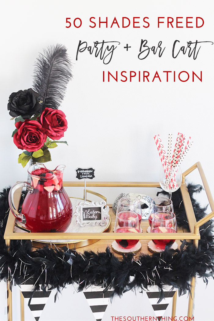 50 Shades Freed Party & Bar Cart Inspiration. How to throw a 50 Shades of Grey themed party with a styled bar cart and forbidden fruit sangria cocktail drink recipe.