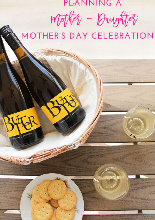 Planning a Mother-Daughter Mother’s Day Celebration