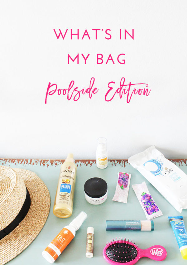 What's in My Bag: Poolside Edition